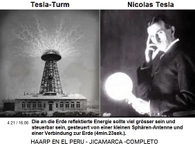 Tesla-Turm und Nicolas Tesla: Die an die
                          Erde reflektierte Energie sollte viel gr�sser
                          sein und steuerbar sein, gesteuert von einer
                          kleinen Sph�ren-Antenne und einer Verbindung
                          zur Erde (4min.23sek.).
