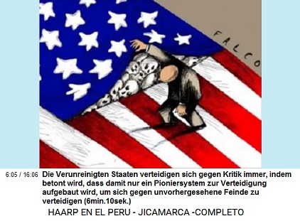 Die Verunreinigten Staaten verteidigen
                          sich gegen Kritik immer, indem betont wird,
                          dass damit nur ein Pioniersystem zur
                          Verteidigung aufgebaut wird, um sich gegen
                          unvorhergesehene Feinde zu verteidigen
                          (6min.10sek.)
