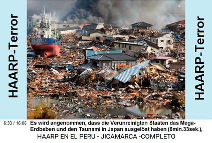 Es wird angenommen, dass die
                          Verunreinigten Staaten das Mega-Erdbeben und
                          den Tsunami in Japan ausgel�st haben
                          (6min.33sek.),