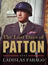 Buch von Ladislas Farago:
                "The Last Days of Patton"