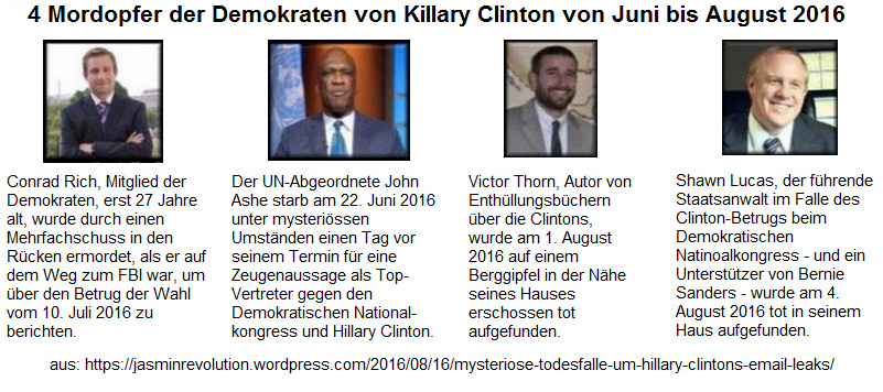 4
                          Mordopfer der Demokraten von Killary Clinton
                          von Juni bis August 2016
