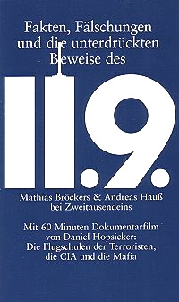 Book by
                Broeckers about facts of 9-11 with 60 minutes film:
                "Fakten, F�lschungen und die unterdr�ckten Beweise
                des 11 Sep. "