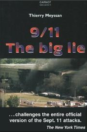 Thierry Meyssan: Buch "The Big
                              Lie" das die L�gen des Bush-Regimes
                              um den 11. September 2001 aufdeckt,
                              deutsch: 11. September 2001. Der
                              inszenierte Terrorismus.