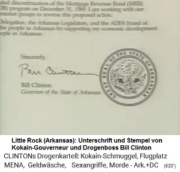Arkansas, die Unterschrift von
                            Kokain-Gouverneur und Drogenboss Bill
                            Clinton