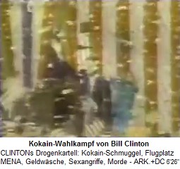 Mit dem Drogengeld konnte der
                            Kokain-Bill Clinton immer gross Wahlkampf
                            machen