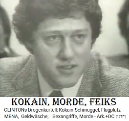 Bill
                            Clinton seit 1981: Kokain, Morde,
                            F�lschungen (Feiks)