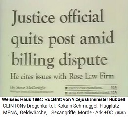Weisses Haus
                              1994: R�cktritt von Vizejustizminister
                              Webb Hubbell wegen Angelegenheiten mit der
                              Kanzlei Rose (in Little Rock, Arkansas)