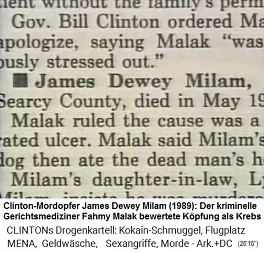 Das Clinton-Mafia-Mordopfer JamesMilam von 1989 wurde gek�pft, der Tod wurde von Malak als Krebs bewertet