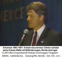 Der kriminelle Kokaingouverneur Bill Clinton 1981-1993, er sch�tzt seine Kokain-Mafia und Morde und Menschenleben sind ihm egal