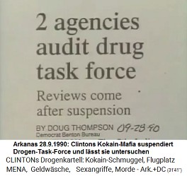 Arkansas, Artikel vom 28.Sep.1990: Clintons Kokain-Mafia suspendiert Drogen-Task-Force und l�sst sie durch 2 Agenturen untersuchen