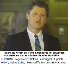 Kokain-Pr�sident Bill Clinton ist Kokain-Mafiaboss mit Auftragsmorden und sch�tzt die M�rder