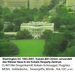 Washington DC 1993-2001: Der Kokain-Pr�sident Bill Clinton verwandelt das Weisse Haus in ein Kokain-Sexparty-Zentrum