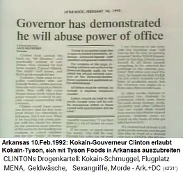 Arkansas 10.Feb.1992: Artikel: Gouverneur zeigte klar, dass er seine Macht im auf sienem Posten missbrauchen wird - Kokain-Gouverneur Clinton erlaubt Kokain-Tyson, sich mit Tyson Foods in Arkansas auszubreiten