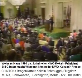 Der NWO-Kokain-Pr�sident Bill Clinton mit der NWO-Kokain-Presse