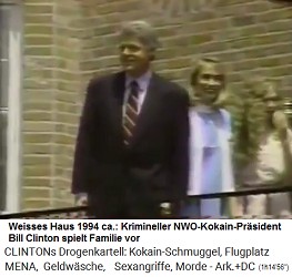 Und von sich pr�sentiert der NWO-Kokain-Pr�sident Bill Clinton dann offizielle Familienfotos, Herzbst 1994ca.