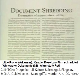 In der Anwaltskanzlei Rose Law Firm von Killary Hillary Clinton werden Whitewater-Dokumente geschreddert und zerst�rt