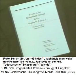 Der Bericht von Fiske vom 30. Juni 1994 �ber den Tod von Vince Foster, Fiske einen "Selbstmord"