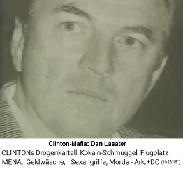 Clinton-Mafia: Der Ex-Assistent der Kokain-Verteilung Dan Lasater
