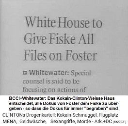 In den F�llen des Bankenbetrugs von BCCI und Whitewater gehen alle Foster-Dokumente an Fiske, um die Dokumente zu "begraben"
