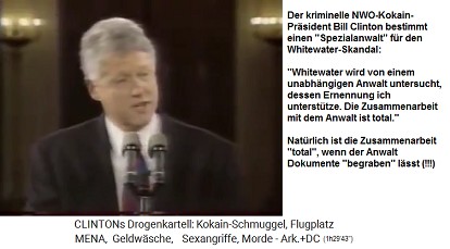 Der kriminelle NWO-Kokain-Pr�sident Bill Clinton bestimmt den "speziellen Anwalt" f�r Whitewater