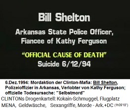 Bill Shelton, Polizeioffizier von Arkansas, Verlobter von Kathy Ferguson (original English: Arkansas State Police Officer, Fiancee of Kathy Ferguson), "offizielle Todesursache": "Selbstmord" am 6. Dezember 1994