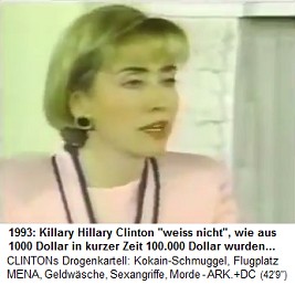 Killary Hillary Clinton 1993 mit 1000 Dollar Investion 99.000 Dollar Profit rausgeholt, bei Tyson-Anwalt James Blair. Sie weiss nicht, woher das Geld kommt