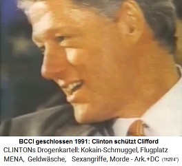 Die BCCI wird 1991 geschlosssen, und der Kokain-Clinton sch�tzt den Clifford