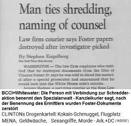 Die Geheimhaltung wird nun auf "allerh�chste Stufe" gefahren, und deswegen werden haufenweise Dokumente zerst�rt: Die Whitewater-Schredder-Mafia benennt einen "Ermittler", der alle Foster-Dokumente zerst�ren l�sst