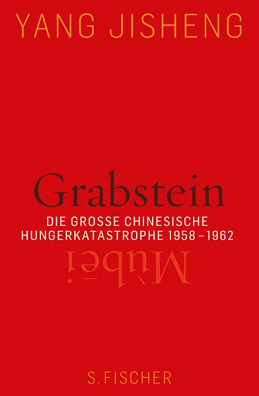Buchempfehlung: Yang Jisheng: "Grabstein – M�bei.
            Die gro�e chinesische Hungerkatastrophe 1958-1962".