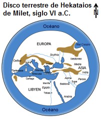 una fantas�a de un disco
                          terrestre del siglo VI de antes de Cristo de
                          Hekataios de Milet