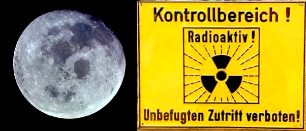 Der Mond
                        ist ohne Atmosph�re von den Sonnenwinden und
                        Sonnenst�rmen total radioaktiv verstrahlt und
                        ein Mensch kann dort nicht �berleben. Der Mond
                        ist radioaktives Sperrgebiet und jegliche
                        "Mondlandung" ist illusorisch
                        (Schlussfolgerung Palomino).