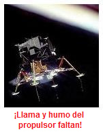 Un "módulo
lunar" en una órbita lunar
sin llama del propulsor es
imposible. Probablemente está
colgado a una grúa y han pintado
negro la cuerda, o es un
fotomontaje simple Un
"módulo lunar" en una
órbita lunar sin llama del
propulsor es imposible.
Probablemente está colgado a una
grúa y han pintado negro la
cuerda, o es un fotomontaje
simple