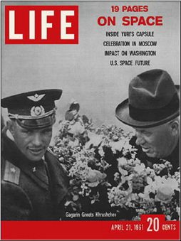 Cover of
                            Life magazine on 21 April 1961 with Gagarin
                            an Khrushchev on Red Square. Life answers
                            where would be the answer of the
                            "USA".