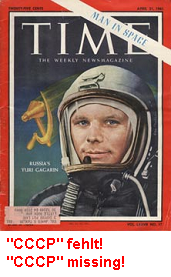 Gagarin mit
                einem Milchbubihelm ohne CCCP. Auffälliger geht es nicht
                zu zeigen, dass der Gagarin nicht stimmt...