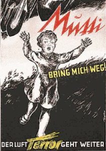 Plakat 3R
                                  "Mutti bring mich weg! - Der
                                  Luftterror geht weiter." 1944
                                  ca.