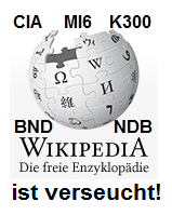 BND-Psiram arbeitet zusammen mit
                                  CIA-Wikiedia, wobei die Wikipedia
                                  durch Gehemidienste verseucht ist