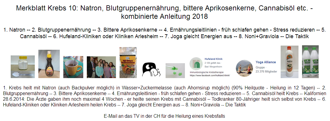Merkblatt Krebsheilung von Michael
                                Palomino mit Natron, bitteren
                                Aprikosenkernen, Hufelandkliniken etc.