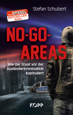 Buch von Stefan
                            Schubert "No-go-Areas. Wie der Staat
                            vor der Ausl�nderkriminalit�t
                            kapituliert" - Kopp-Verlag