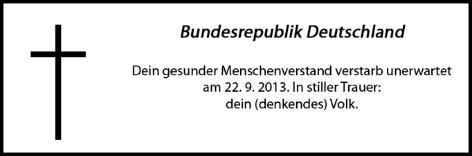 Todesanzeige f�r Deutschland
                  nach der Bundestagswahl vom 22. September 2013