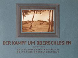 Fight for Upper Silesia (German:
                              "Kampf um Oberschlesien"), photo
                              edited collection of 1934, cover