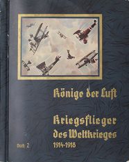 Kings of the air space. War pilots
                              1914-1918 (German: "Knige der Luft.
                              Kriegsflieger 1914-1918"), cover of a
                              photo edited volume of 1936