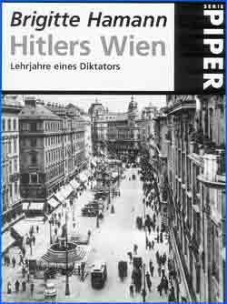 Hamann, Brigitte:
                        Vienna de Hitler. A�os de aprendizaje de un
                        dictador (Hitlers Wien. Lehrjahre eines
                        Diktators), tapa