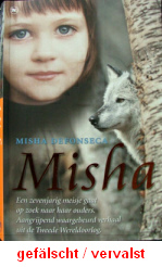 Defonseca: Misha, das 2-jährige Überleben
                        mit den Wölfen (holländisch), Buchdeckel einer
                        Fälschung