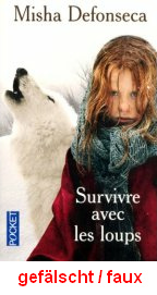 Defonseca: Überleben unter Wölfen (Survivre
                        avec les loups), Buchdeckel einer Fälschung
                        (06).