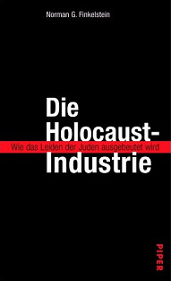 Finkelstein: "Die Holocaust-Industrie.
                        Wie das Leiden der Juden ausgebeutet wird",
                        Buchdeckel