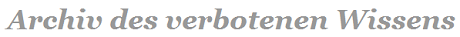 Archiv des verbotenen Wissens online