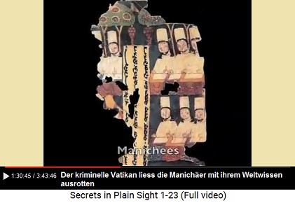 Der kriminelle Vatikan machte Propaganda
                      gegen und befahl die Ausrottung der Manich�er